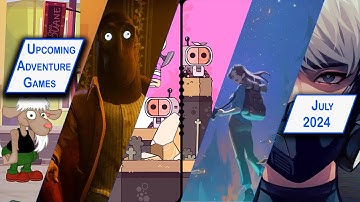 New Adventure Games Releases of July 2024