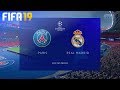 FIFA 19 - Paris Saint Germain vs. Real Madrid @ Parc des Princes