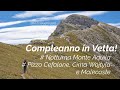 Compleanno in Vetta (Parte1e2)   Nottura Monte Aquila, Pizzo Cefalone, Cima Wojtyla e Malecoste