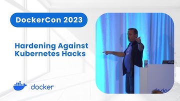 Live Demo: Hardening Against Kubernetes Hacks (DockerCon 2023)