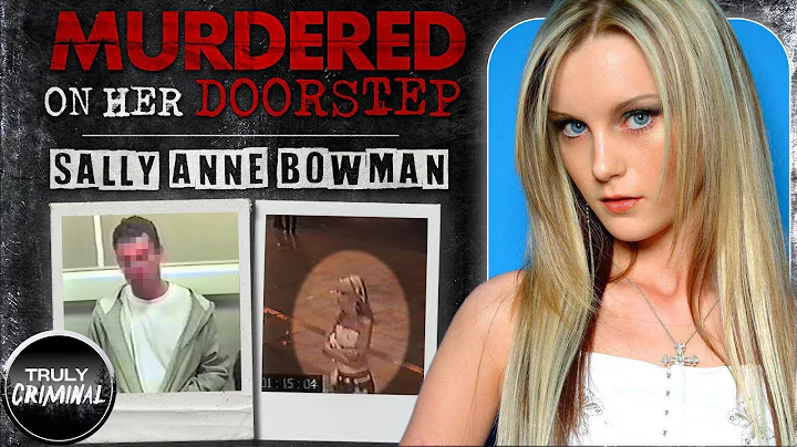 Murdered On Her Doorstep: The Case Of Sally Anne B...