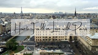 How to Fall in Love with Paris