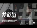 Surlesrails  episode 2   manager traction