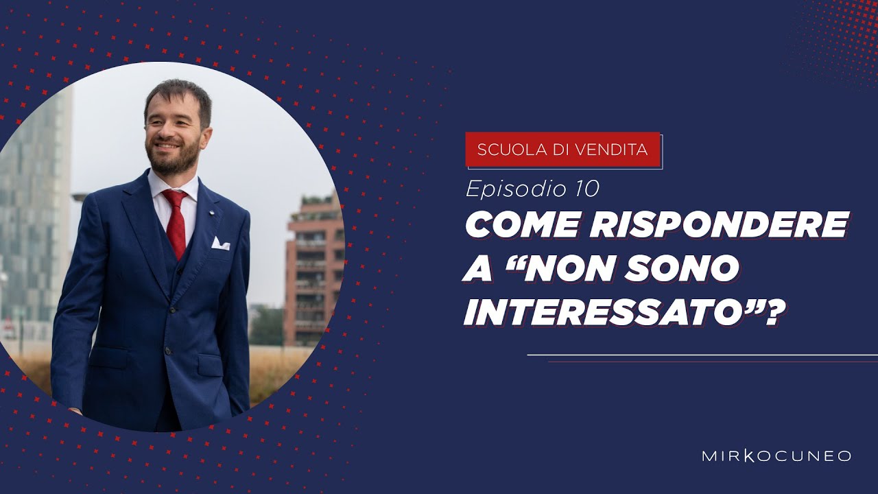 Come rispondere a "non sono interessato"?