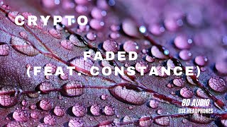 Crypto | Faded (feat. Constance) | 8D AUDIO