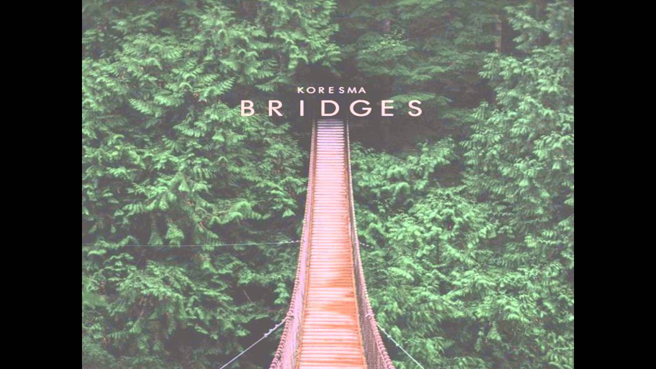 Koresma   Bridges