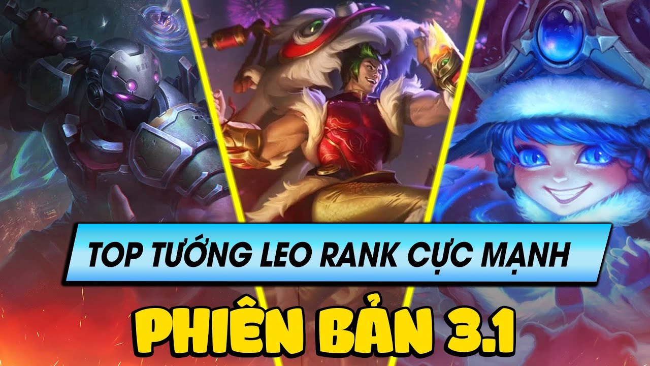 Học chơi tốc chiến #185: Top tướng leo rank cực mạnh phiên bản 3.1