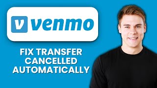 Venmo Transfer Cancelled Automatically ❌ Solutions To Complete Your Transfer