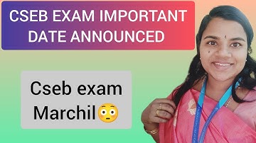 CSEB EXAM DATE ANNOUNCED|CSEB SYSTEM administrator EXAM DATE UPDATES|YOUR GUIDE