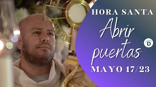 Hora Santa A solas con El Buen Dios/ Mayo 17 - El Buen Dios