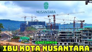 IKN TERKINI ! MAKIN CANTIK ISTANA PRESIDEN KEMENTERIAN RUSUN ASN SUMBU BARAT  IBU KOTA NUSANTARA