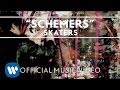 SKATERS - Schemers [Music Video]