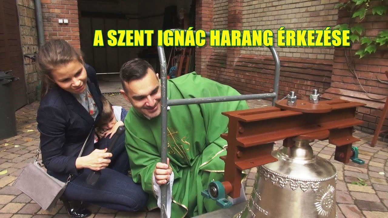 A Szent Ignác harang érkezése