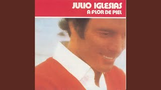 Video thumbnail of "Julio Iglesias - Desde Que Tú Te Has Ido"