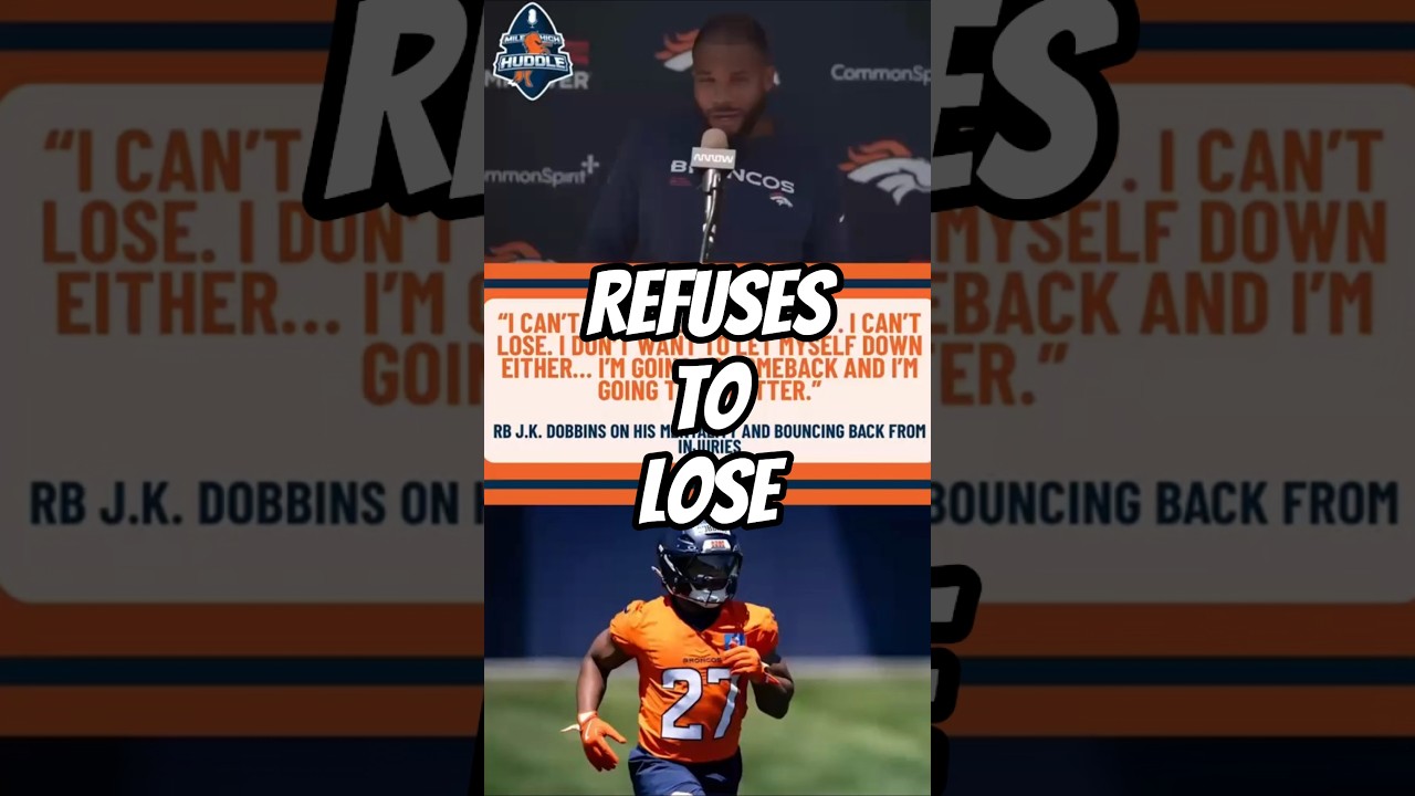 #Broncos RB J.K. Dobbins refuses to quit, or lose
