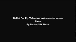 Alone (Bullet For My Valentine) Instrumental cover - Durasi: 5:46. Alone (Bullet For My Valentine) Instrumental cover - Durasi: 5:46.