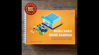 BUKU SAKU BANK SAMPAH - Panduan SOP Bank Sampah, Pilah Sampah, dan Daur Ulang untuk Zerowaste