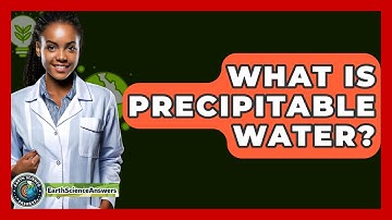 What Is Precipitable Water? - Earth Science Answers