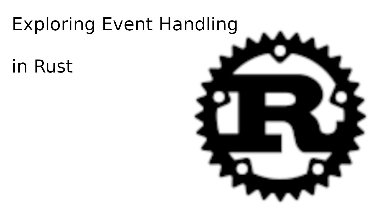 Rust Tutorial - Exploring Event Handling 2 - Event Manager 