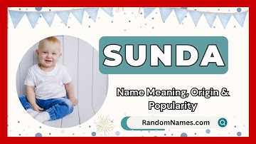 Sunda - Baby Boy Name Meaning, Origin & Popularity - RandomNames.com