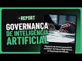 Governança de IA no Brasil: Baixe o Report Completo 2025