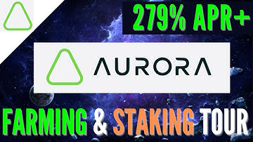 Aurora (NEAR ecosystem): Huge Passive Income tour with Farming & Staking!