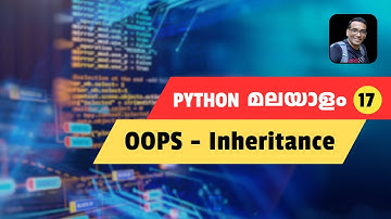 Inheritance is Easy to Learn -  Python Malayalam #17
