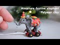 Miniature festive elephant🐘💫Polymer clay