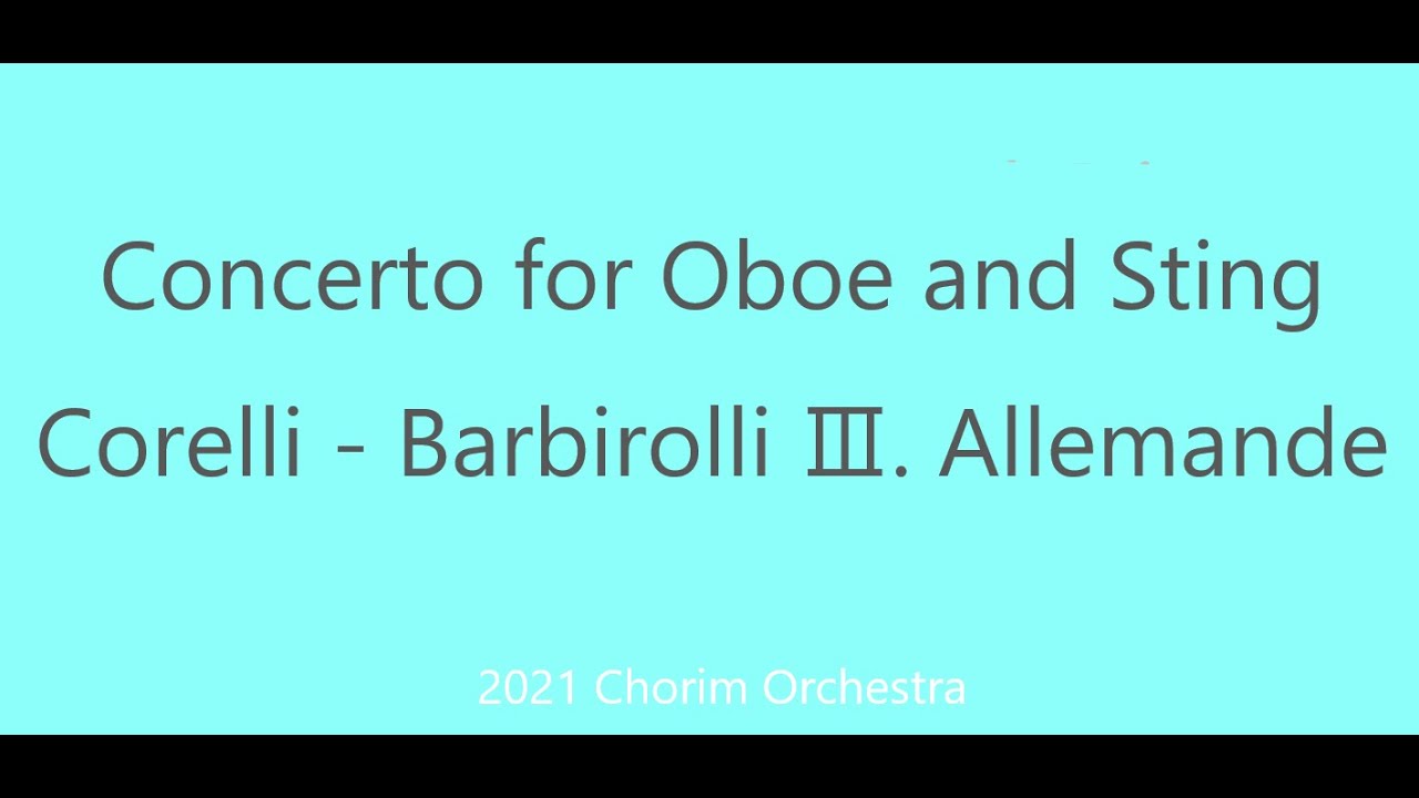 Concerto for Oboe and Sting Corelli Barbirolli Ⅲ Allemande 초림오케스트라