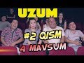 Uzum 4-mavsum (2-qism) (27.07.2017) | Узум 4-мавсум (2-кисм)