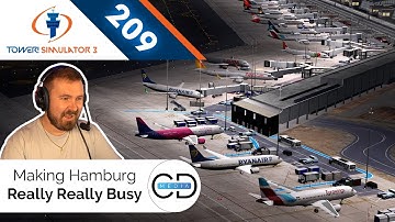 Making Hamburg Really Really Busy - Tower! Simulator 3, Episode 209