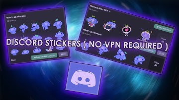 How to get stickers in discord ( no VPN required )