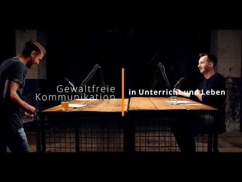 Gewaltfreie Kommunikation in Unterricht und Leben | Wildes System #1