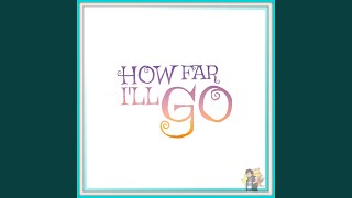 How Far I'll Go - Caleb Hyles