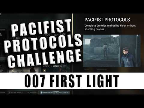 Pacifist Protocols Challenge 007 First Light - Complete Gantries & Utility without shooting anyone