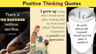 Positive Thinking Quotes| Best Motivational quotes in English| Quotes about Positive Life | 