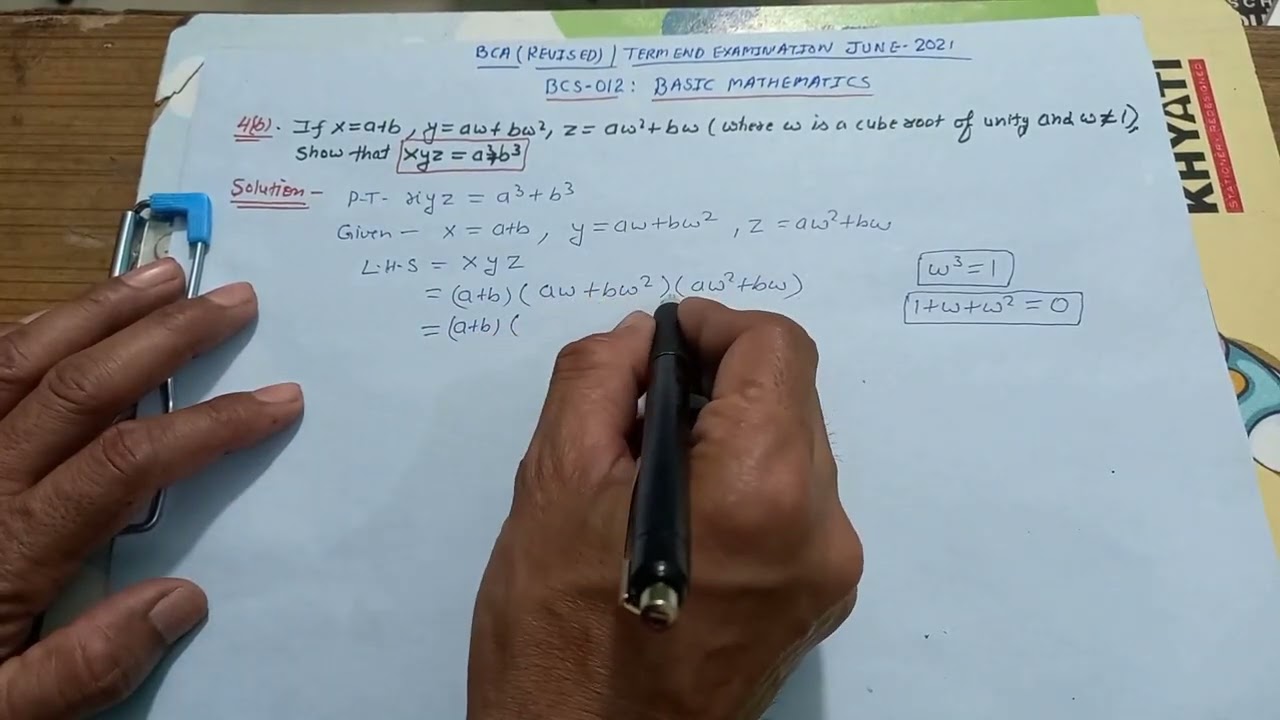 BCS 012 TEE June  2021 Q4b solution If x=a+b, y=aw+bw2, z=aw2+bw (where w !=1), show that xyz=a3+b3