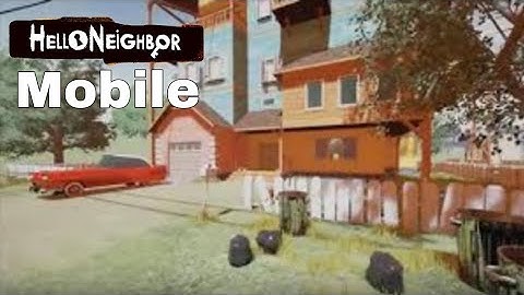 Hello Neighbor Alpha 1 Demo (Mobile)