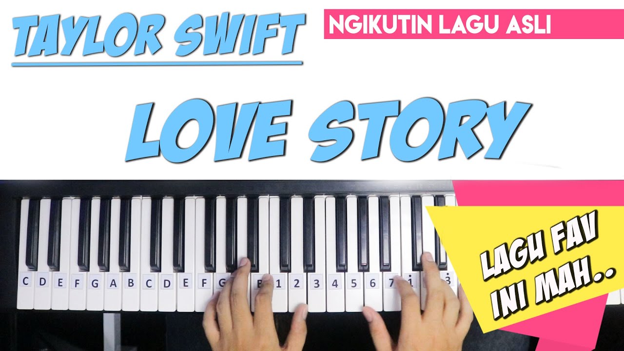 Tutorial Chord Piano Taylor Swift - Love Story (Mudah Dipahami Untuk Pemula) Tutorial Chord Piano Taylor Swift - Love Story (Mudah Dipahami Untuk Pemula)