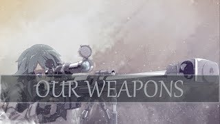 ▶ Our Weapons - DM Galaxy ft. Q'AILA [Nightcore Version]