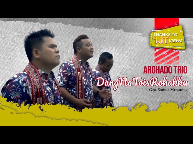 Arghado Trio - Dang Na Tois Rohakku (Official Music Video) Lagu Batak Terbaru class=
