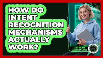 How Do Intent Recognition Mechanisms Actually Work?