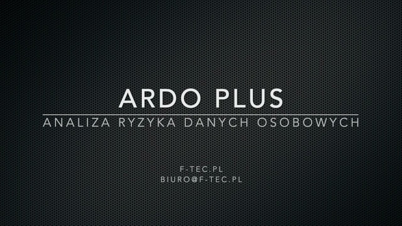 Analiza Ryzyka Danych Osobowych ARDO PLUS - Program komputerowy przeznaczony do analizy ryzyka