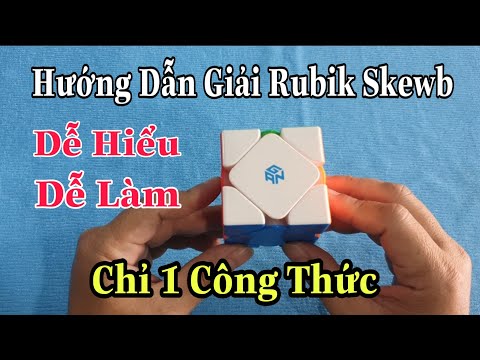 Hướng Dẫn Giải Rubik Skewb - Dễ Hiểu - Dễ Làm ( Rubik Cube )