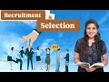Selection Process in human resource management || What is Selection? 7 step of selection process