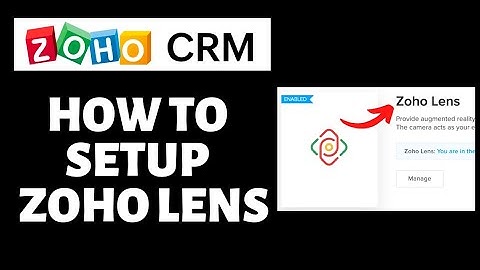 How To Setup Zoho Lens on Zoho CRM | Zoho CRM Tutorial