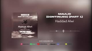 Haddad Alwi - Maulid (Continued) (Part 1)