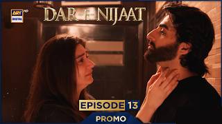 Dar-e-Nijaat Episode 13 | Promo | Sheheryar Munawar | Dur-e-Fishan | ARY Digital