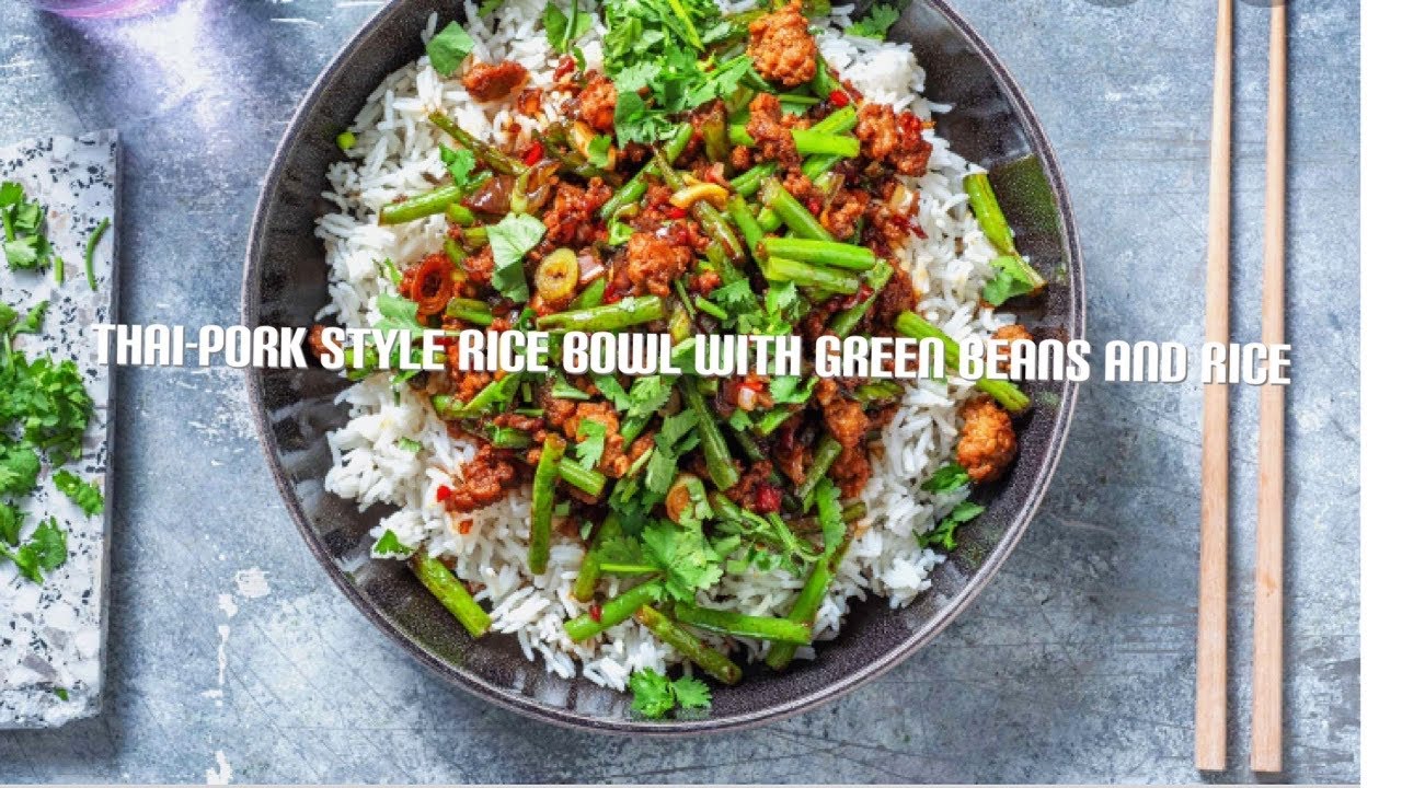How to make ThaiStyle Rice Bowl with green beans and white rice. 30