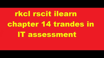 rkcl rscit ilearn  chapter 14 trandes in IT assessment#rkcl #rscit